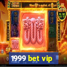 1999 bet vip